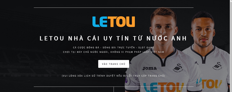 LETOU – Nhà cái uy tín đến từ Vương Quốc Anh này có gì hấp dẫn?